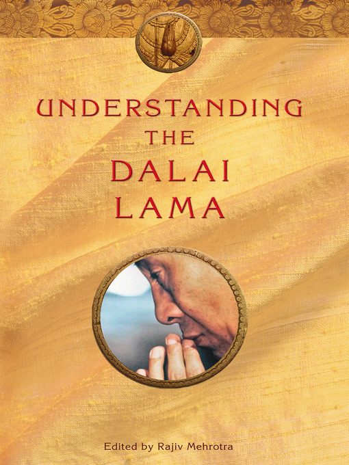 Title details for Understanding the Dalai Lama by Rajiv Mehrotra - Available